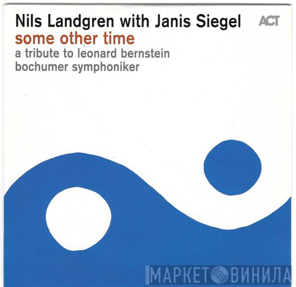 With Nils Landgren , Janis Siegel  Bochumer Symphoniker  - Some Other Time, A Tribute To Leonard Bernstein