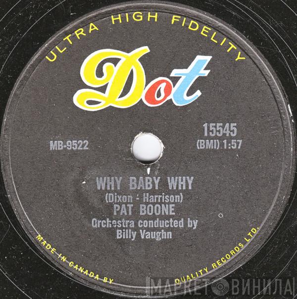 With Pat Boone  Billy Vaughn And His Orchestra  - Why Baby Why / I'm Just Waiting For You