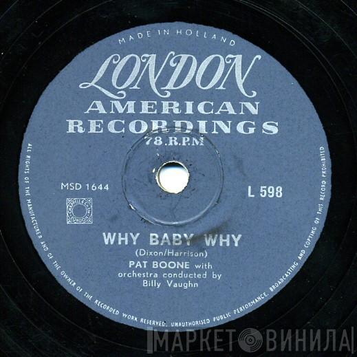 With Pat Boone  Billy Vaughn And His Orchestra  - Why Baby Why / I'm Just Waiting For You
