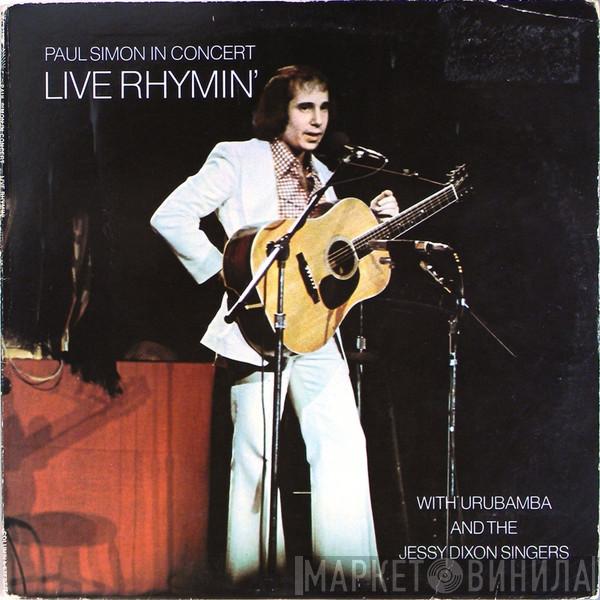 With Paul Simon And Urubamba  The Jessy Dixon Singers  - Paul Simon In Concert Live Rhymin'