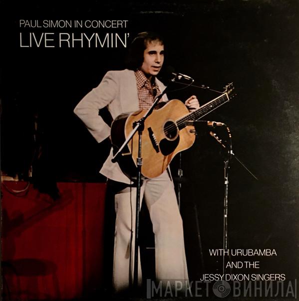 With Paul Simon And Urubamba  The Jessy Dixon Singers  - Paul Simon In Concert Live Rhymin'