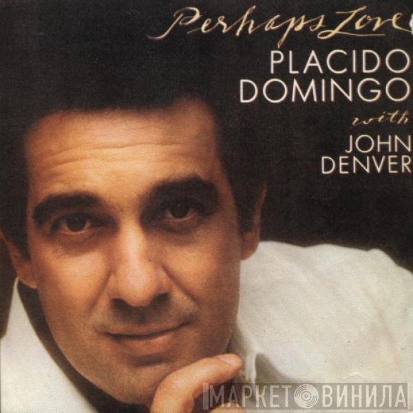 With Placido Domingo  John Denver  - Perhaps Love