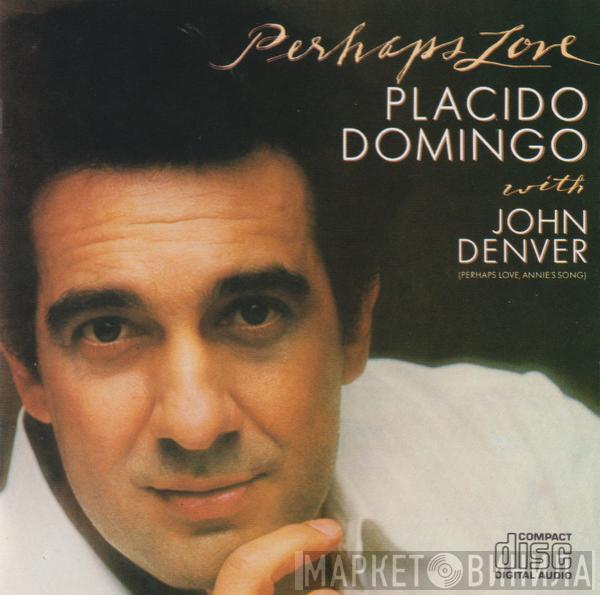 With Placido Domingo  John Denver  - Perhaps Love