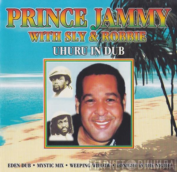 With Prince Jammy  Sly & Robbie  - Uhuru In Dub