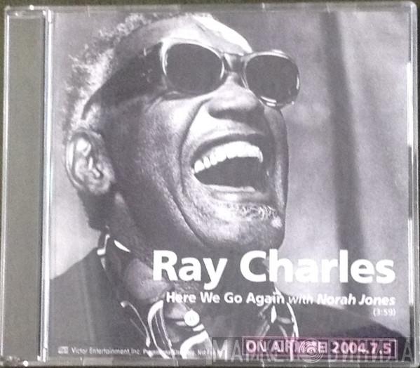 With Ray Charles  Norah Jones  - Here We Go Again