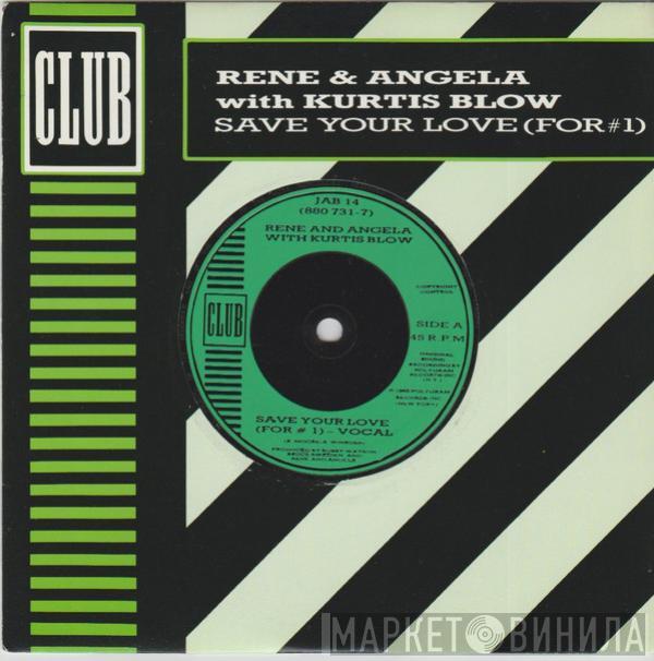With René & Angela  Kurtis Blow  - Save Your Love (For #1)
