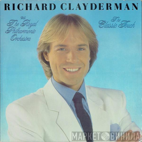 With Richard Clayderman  The Royal Philharmonic Orchestra  - The Classic Touch