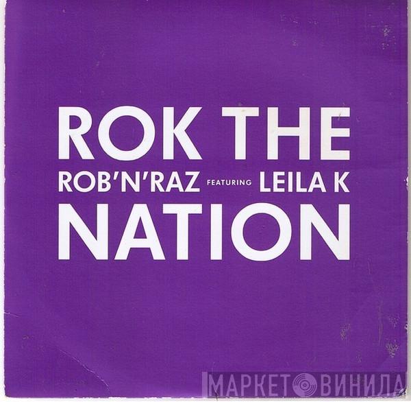 With Rob 'N' Raz  Leila K  - Rok The Nation
