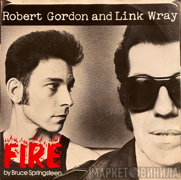 With Robert Gordon   Link Wray  - Fire