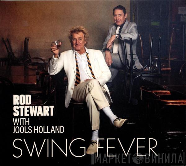 With Rod Stewart  Jools Holland  - Swing Fever