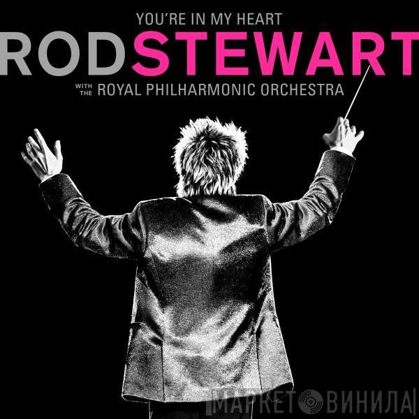 With Rod Stewart  The Royal Philharmonic Orchestra  - You're In My Heart