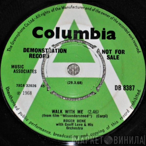 With Roger Dene  Geoff Love & His Orchestra  - Walk With Me