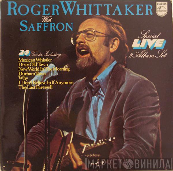 With Roger Whittaker  Saffron   - Roger Whittaker Live With Saffron