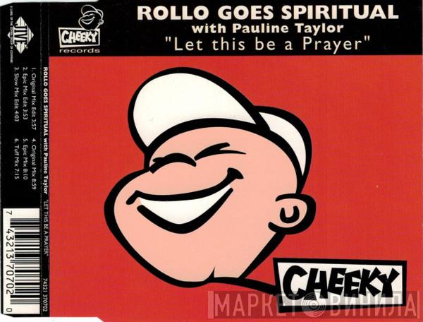 With Rollo Goes Spiritual  Pauline Taylor  - Let This Be A Prayer