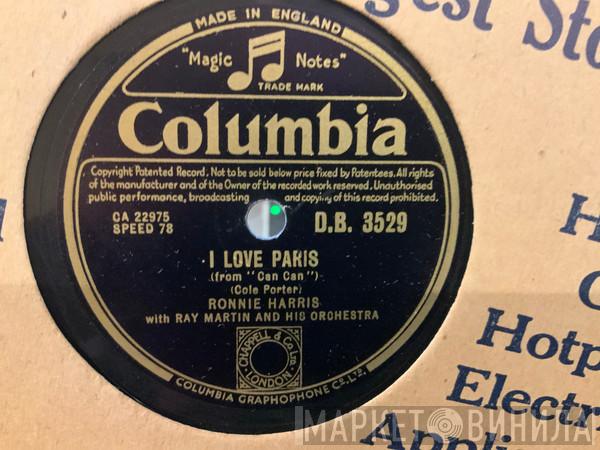 With Ronnie Harris  Ray Martin And His Orchestra  - I Love Paris / I Still Believe