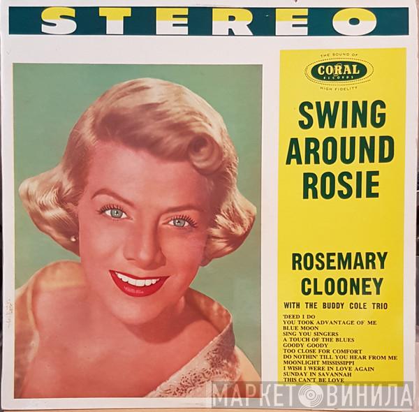 With Rosemary Clooney  The Buddy Cole Trio  - Swing Around Rosie