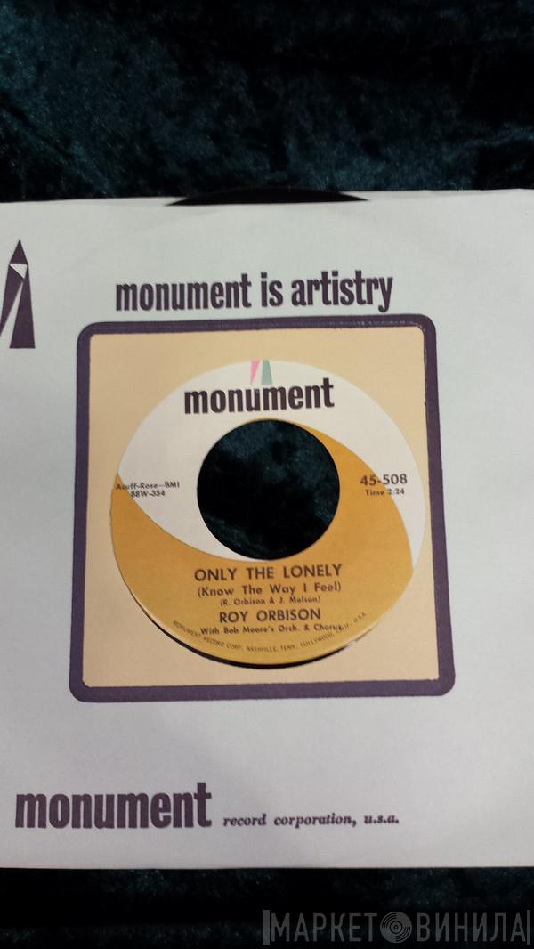 With Roy Orbison  Bob Moore And His Orchestra And Chorus  - Only The Lonely (Know The Way I Feel) / Here Comes That Song Again