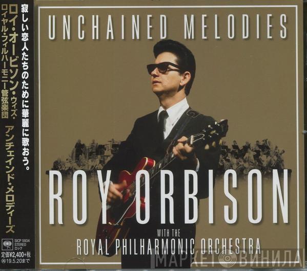 With Roy Orbison  The Royal Philharmonic Orchestra  - Unchained Melodies