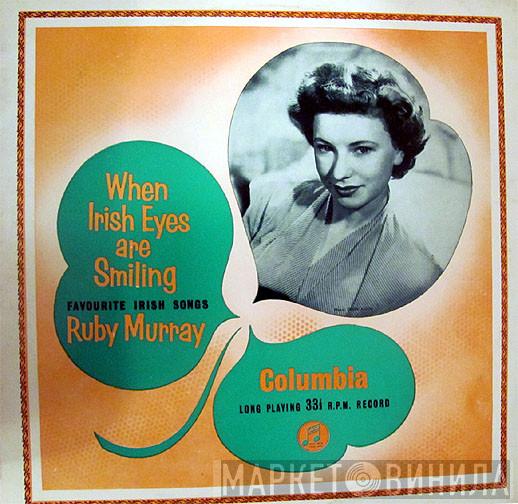 With Ruby Murray  Ray Martin And His Orchestra  - When Irish Eyes Are Smiling