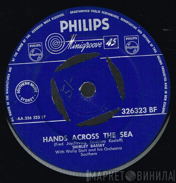 With Shirley Bassey  Wally Stott & His Orchestra  - Hands Across The Sea / As I Love You