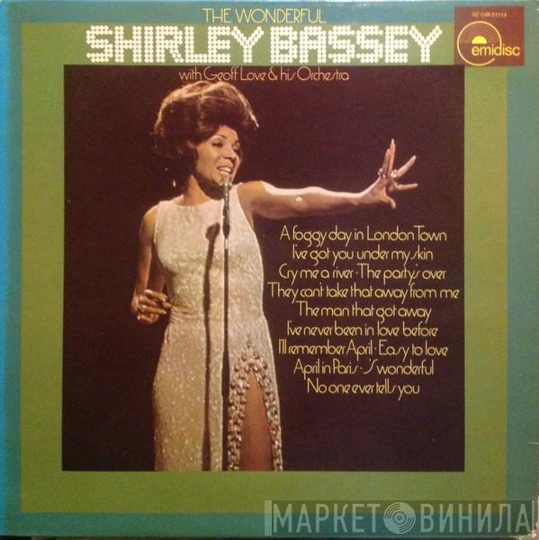 With Shirley Bassey  Geoff Love & His Orchestra  - The Wonderful Shirley Bassey