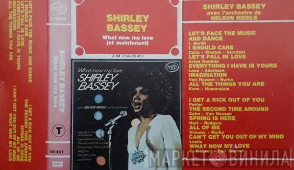 With Shirley Bassey  Nelson Riddle And His Orchestra  - What Now My Love