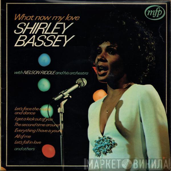 With Shirley Bassey  Nelson Riddle And His Orchestra  - What Now My Love