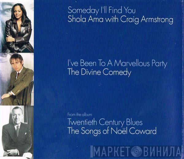 With Shola Ama / Craig Armstrong  The Divine Comedy  - Someday I'll Find You / I've Been To A Marvellous Party