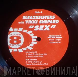 With Sleaze Sisters  Vicki Shepard  - Sex