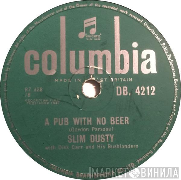 With Slim Dusty And His Dick Carr  Bushlanders  - A Pub With No Beer
