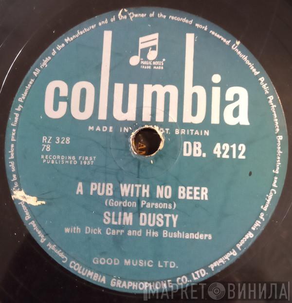 With Slim Dusty And His Dick Carr  Bushlanders  - A Pub With No Beer