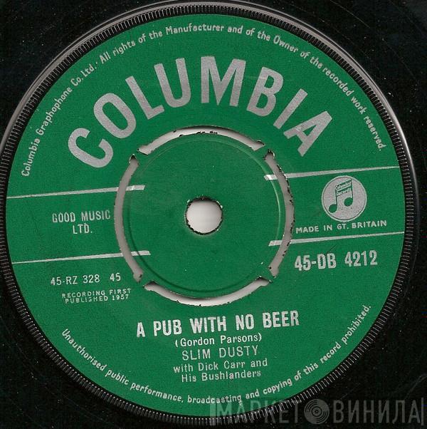With Slim Dusty And His Dick Carr  Bushlanders  - A Pub With No Beer