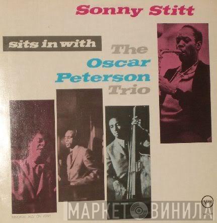 With Sonny Stitt  The Oscar Peterson Trio  - Sonny Stitt Sits In With The Oscar Peterson Trio