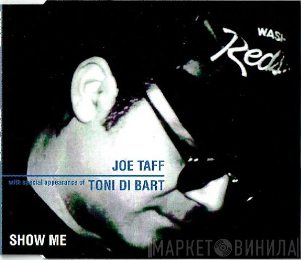 With Special Appearance Of Joe Taffi  Tony Di Bart  - Show Me