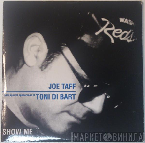 With Special Appearance Of Joe Taffi  Tony Di Bart  - Show Me