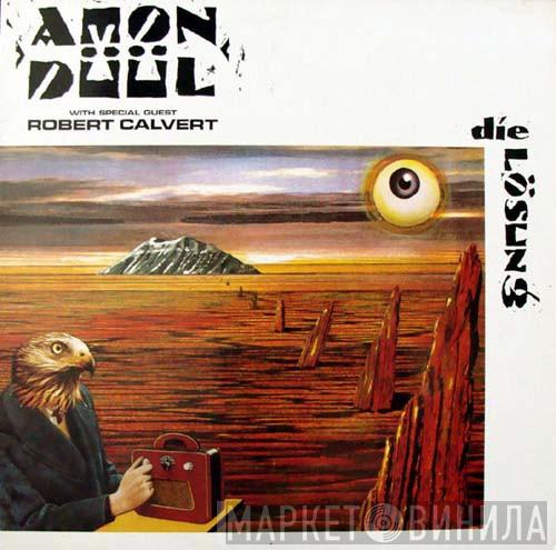 With Special Guest Amon Düül II   Robert Calvert  - Die Lösung