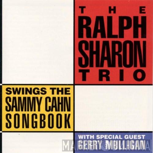 With Special Guest The Ralph Sharon Trio  Gerry Mulligan  - Swings The Sammy Cahn Songbook