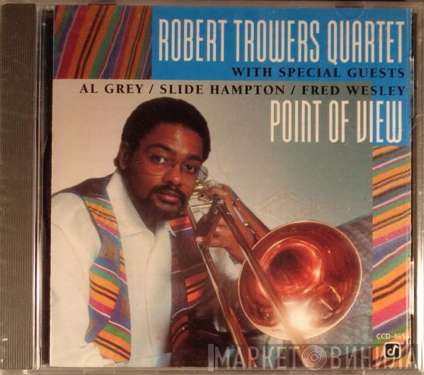 With Special Guests Robert Trowers Quartet / Al Grey / Slide Hampton  Fred Wesley  - Point Of View