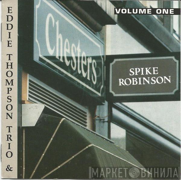 With Spike Robinson  Eddie Thompson Trio  - At Chesters Volume One