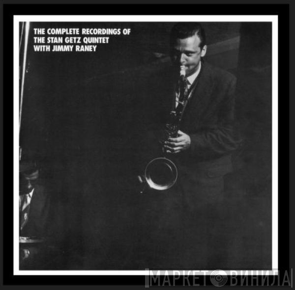 With Stan Getz Quintet  Jimmy Raney  - The Complete Recordings Of The Stan Getz Quintet With Jimmy Raney