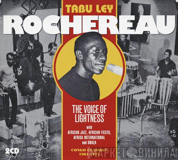 With Tabu Ley Rochereau , Grand Kalle And African Jazz , Orchestre African Fiesta And Orchestre Afrisa L'International  Onaza  - The Voice Of Lightness