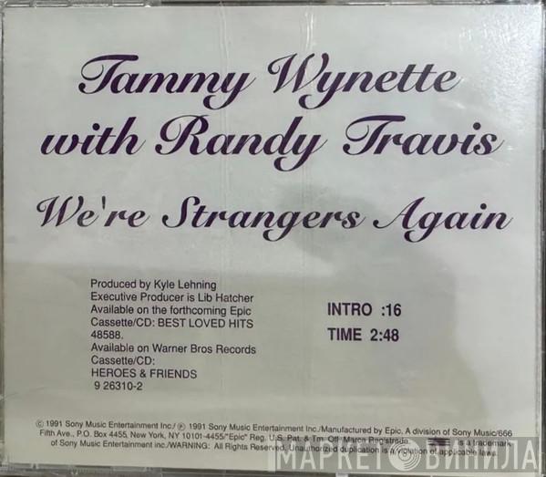With Tammy Wynette  Randy Travis  - We're Strangers Again