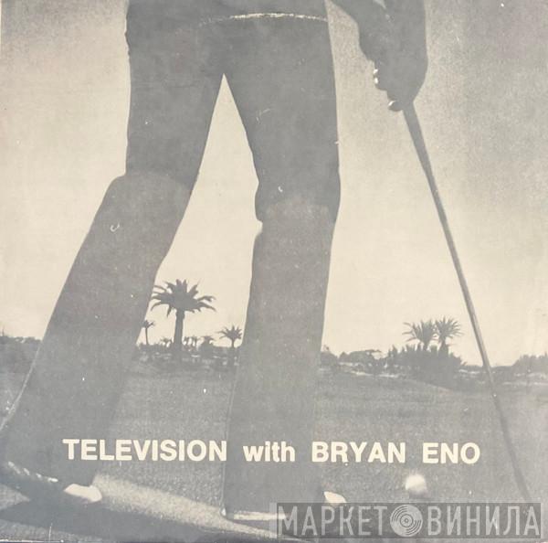 With Television  Brian Eno  - 1974, Hollywood Session Live At The "Fairland Studios"