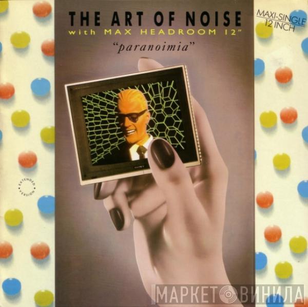 With The Art Of Noise  Max Headroom  - Paranoimia (Extended Version)