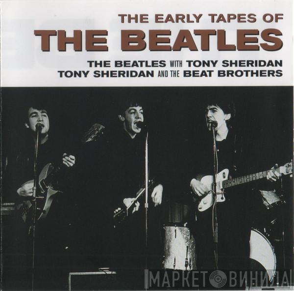 With The Beatles / Tony Sheridan  Tony Sheridan And The Beat Brothers  - The Early Tapes Of The Beatles