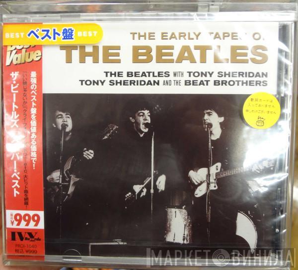 With The Beatles / Tony Sheridan  Tony Sheridan And The Beat Brothers  - The Early Tapes Of The Beatles