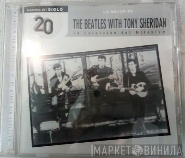 With The Beatles  Tony Sheridan  - Lo Mejor De The Beatles With Tony Sheridan