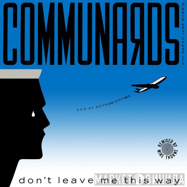 With The Communards  Sarah Jane Morris  - Don't Leave Me This Way (Son Of Gotham City Mix)