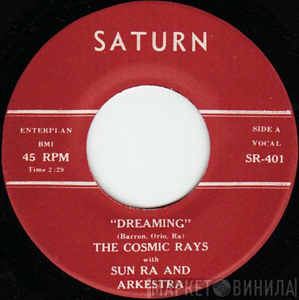 With The Cosmic Rays  The Sun Ra Arkestra  - Dreaming / Daddy's Gonna Tell You No Lie