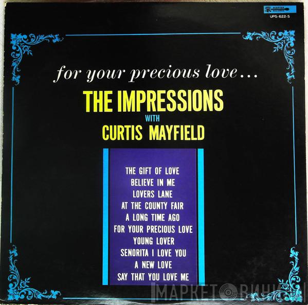 With The Impressions  Curtis Mayfield  - For Your Precious Love...